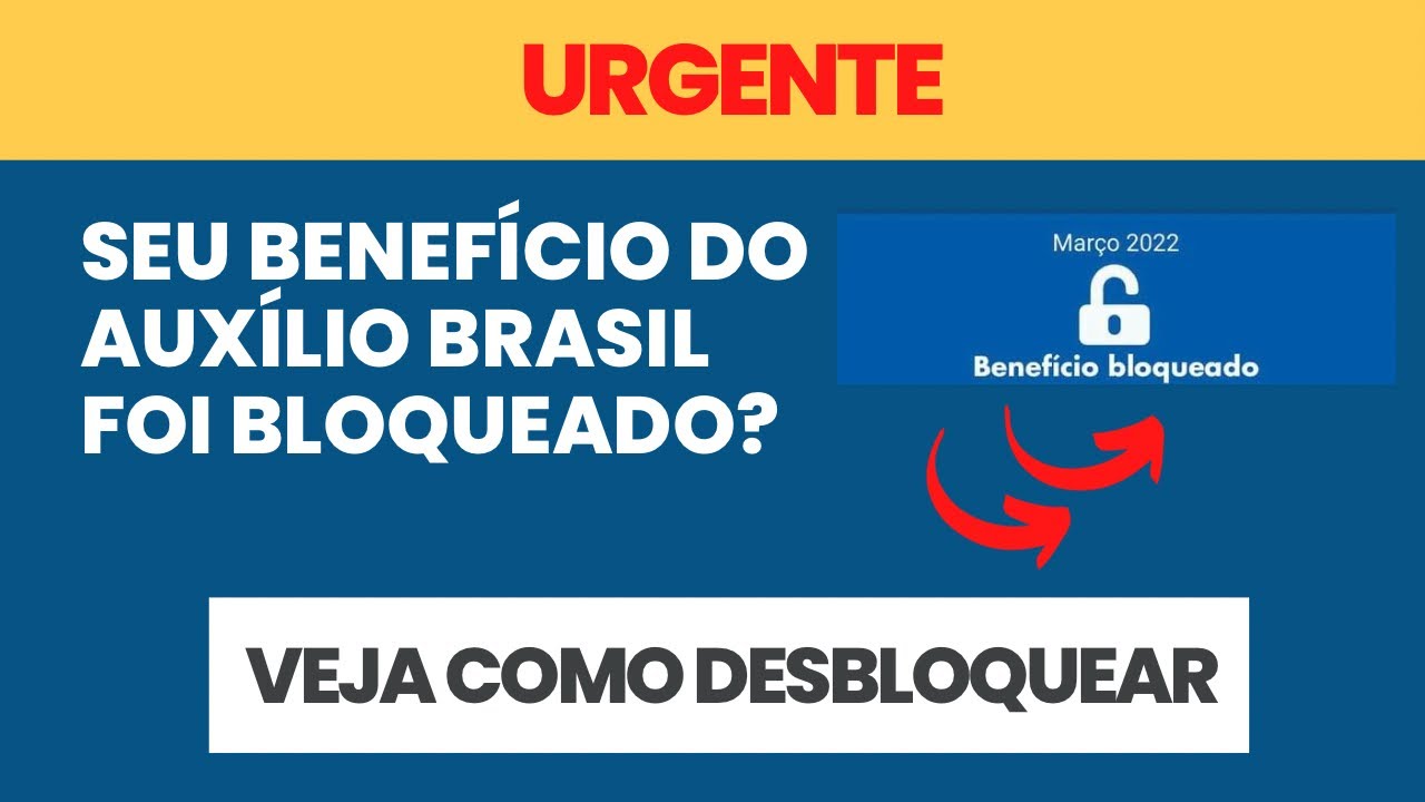 AUXÍLIO BRASIL BLOQUEADO - SAIBA TUDO SOBRE ESSA MENSAGEM E O QUE FAZER PARA VOLTAR A RECEBER
