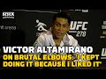 Victor Altamirano On Brutal Elbows: 'I Kept Doing It Because I Liked It' | UFC 278