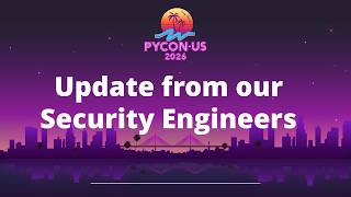 PSF - Update from our Security Engineers