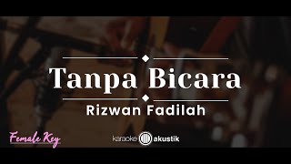 Download lagu Tanpa Bicara – Rizwan Fadilah (KARAOKE AKUSTIK - FEMALE KEY) mp3