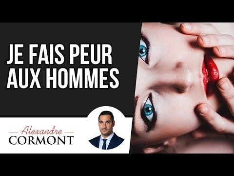 Je fais peur aux hommes : Les astuces pour s'en sortir !