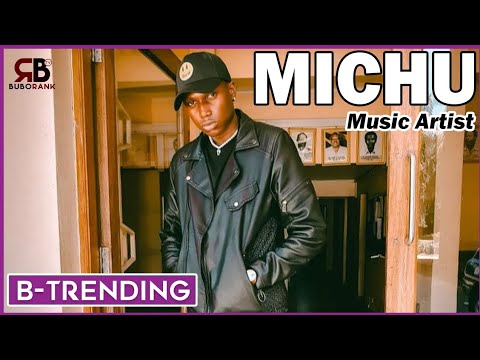 MICHU : MAGHETTO IMETOKANA NA MAISHA YANGU/RAPCHA NILIKUWA NAISHI NAE/MATONYA NIMEKUWA NAMSIKIA.