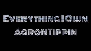 Everything I own - Aaron Tippin lyrics
