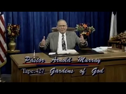 Gardens of God , YHVH - Pastor Arnold Murray
