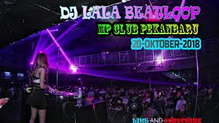 Download lagu DJ LALA BEATLOOP 20 OKTOBER 2018 MP CLUB PEKANBARU mp3 Download lagu DJ LALA BEATLOOP 20 OKTOBER 2018 MP CLUB PEKANBARU mp3
