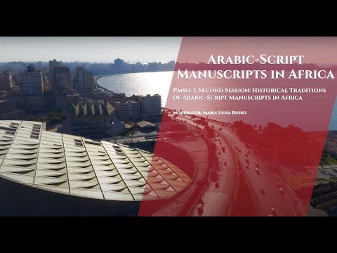 Panel 1, Second Session: Historical Traditions of Arabic-Script Manuscripts in Africa–English INTPN