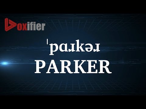 How to Pronunce Parker in English - Voxifier.com