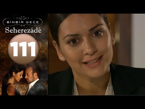 Seherezádé - 111 . Rész