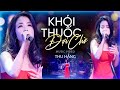 KHÓI THUỐC ĐỢI CHỜ THU HẰNG Live Performance