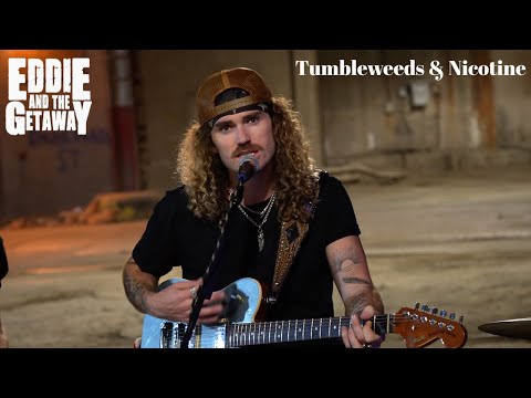 Eddie And The Getaway - Tumbleweeds & Nicotine (OFFICIAL MUSIC VIDEO)