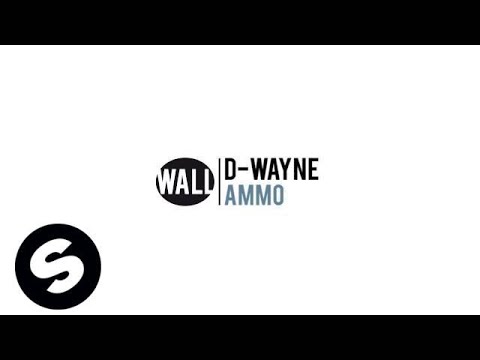 D-wayne - AMMO (OUT NOW)