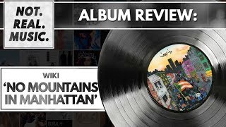 Wiki - No Mountains In Manhattan - Album Review