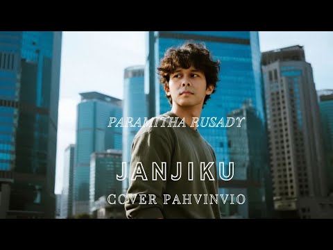 Janjiku - Paramitha Rusady ( Cover by Pahvinvio )