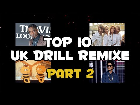TOP 10 UK DRILL REMIXE PART 2 - BRUNO MARS, TRAVIS SCOTT, BIENE MAJA ETC.