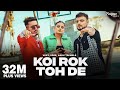 Koi Rok Toh De (Official Video) | Vkey, Sdee | Divyanka Sirohi | New Haryanvi Songs Haryanavi 2023