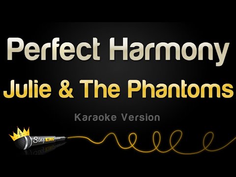 Julie and The Phantoms – Perfect Harmony (Karaoke Version)