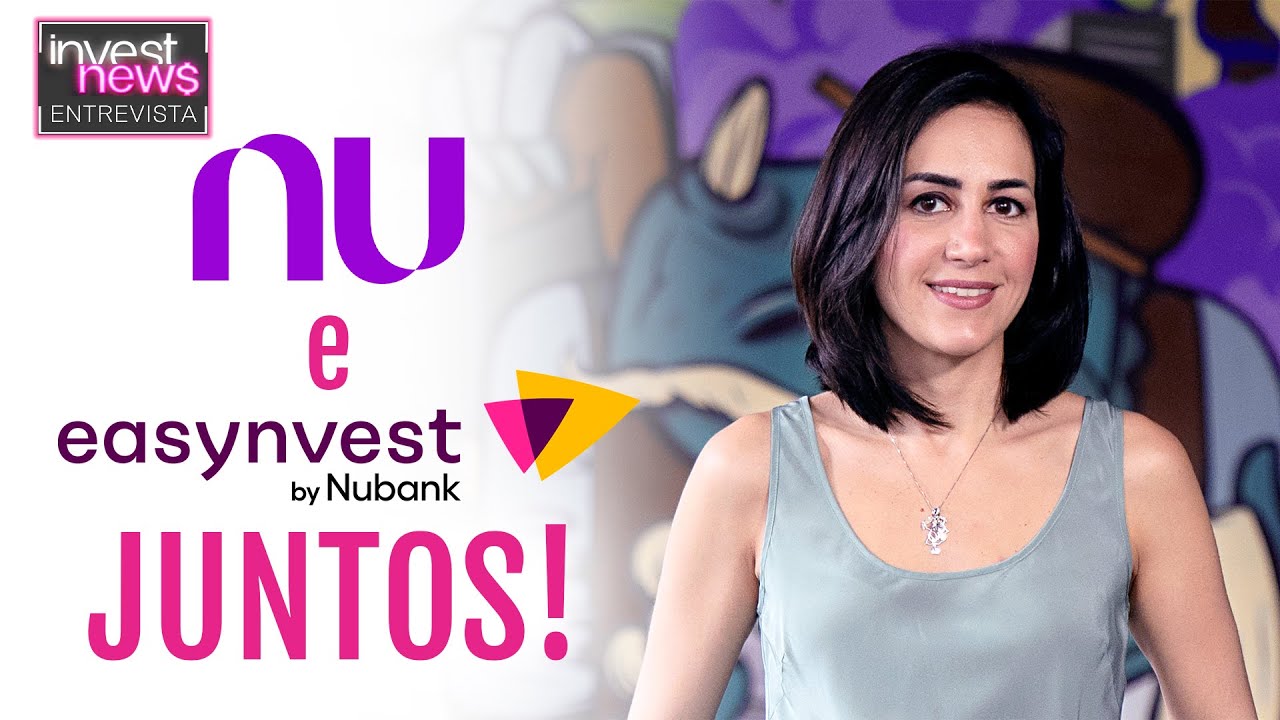 Nubank e Easynvest: Cristina Junqueira revela próximos passos após união