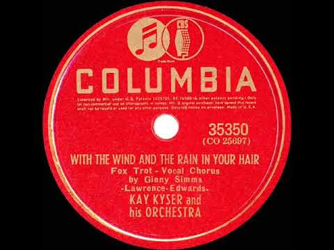 1940 HITS ARCHIVE: With The Wind And The Rain In Your Hair - Kay Kyser (Ginny Simms, vocal)