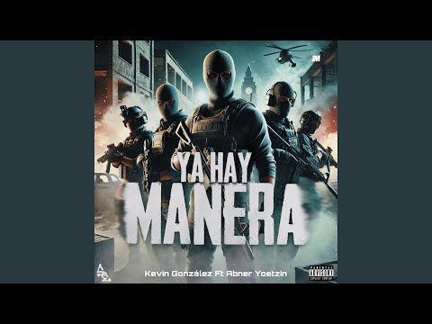 YA HAY MANERA