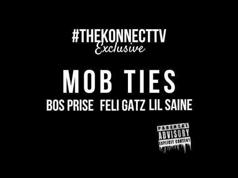 Bos Prise - MOB TIES ft Feli Gatz & Lil Saine  (Unreleased Heat)