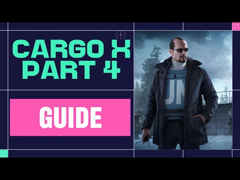 CARGO X - PART 4 - QUEST GUIDE - 1 MIN - ESCAPE FROM TARKOV
