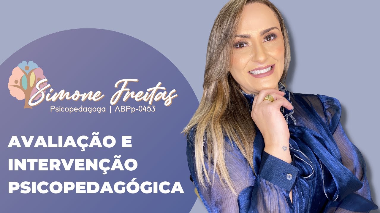 AVALIAÇÃO E INTERVENÇÃO PSICOPEDAGÓGICA