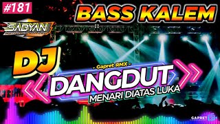 Download lagu DJ DANGDUT MENARI DIATAS LUKA BASS KALEM | SABYAN MUSIK by GAPRET RMX mp3