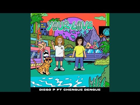 Your love (feat. Chenguedengue)