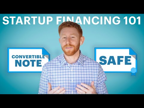 Startup Financing 101: How SAFEs and Convertible Notes Work | Equity funding explained
