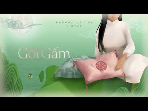 PHƯƠNG MỸ CHI x DTAP - GỐI GẤM | OFFICIAL VISUALIZER