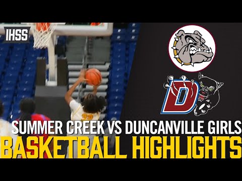 Summer Creek vs Duncanville - 2023 Week 28 Girls Basketball Highlights