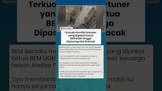 Terkuak! Pemilik Fortuner yang Dipakai Ketua BEM UGM hingga Dipasang Alat Pelacak