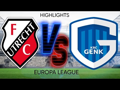 FC UTRECHT VS KRC GENK - EUROPA LEAGUE - HIGHLIGHTS