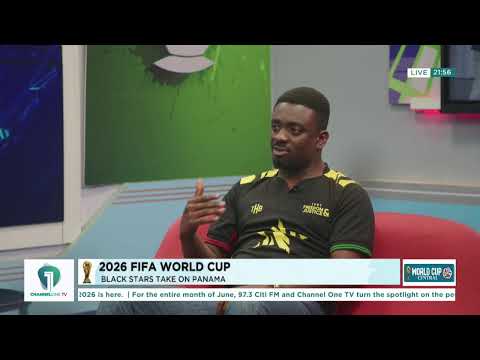 2026 FIFA World Cup | Build Up to Ghana vs Panama | Channel One TV Live!