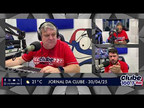Jornal da Clube - 30/04/25 - Edição da Manhã ( Parte 2)