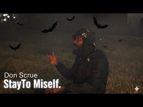 Don Scrue - Stay To MiSelf |Music Video|