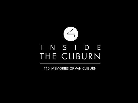 #Cliburn2017 - Inside the Cliburn #10: Memories of Van Cliburn