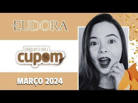 CUPOM DE DESCONTO EUDORA MARÇO 2024| Promos da Semana do Consumidor na Eudora 💎😍