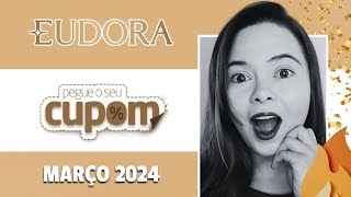 CUPOM DE DESCONTO EUDORA MARÇO 2024| Promos da Semana do Consumidor na Eudora ??