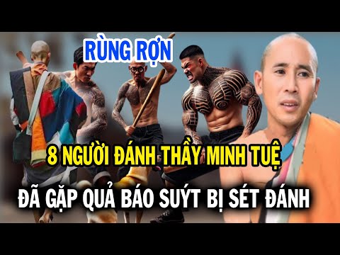 Chấn động, 8 người từng tác động Thầy Minh Tuệ run rảy tiết lộ quả báo đến quá nhanh