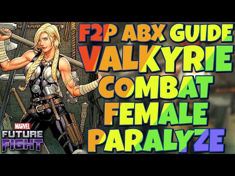F2P ABX GUIDE | VALKYRIE | COMBAT FEMALE PARALYZE ||| MARVEL FUTURE FIGHT