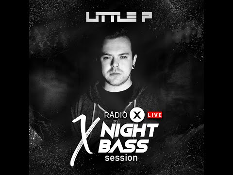 LITTLE P LIVE @ Radio X Hungary - X Night Bass Session