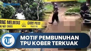 Fakta Baru Pembunuhan Pria di TPU Kober Terkuak, Diduga Permasalahan Asmara Jadi Motif Utama
