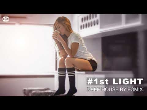 #1st Light | Deep House Mix | Collection by Fomix