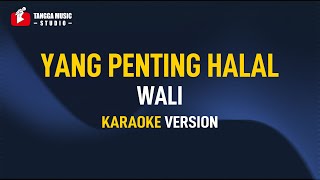 Download lagu Wali Yang Penting Halal... mp3