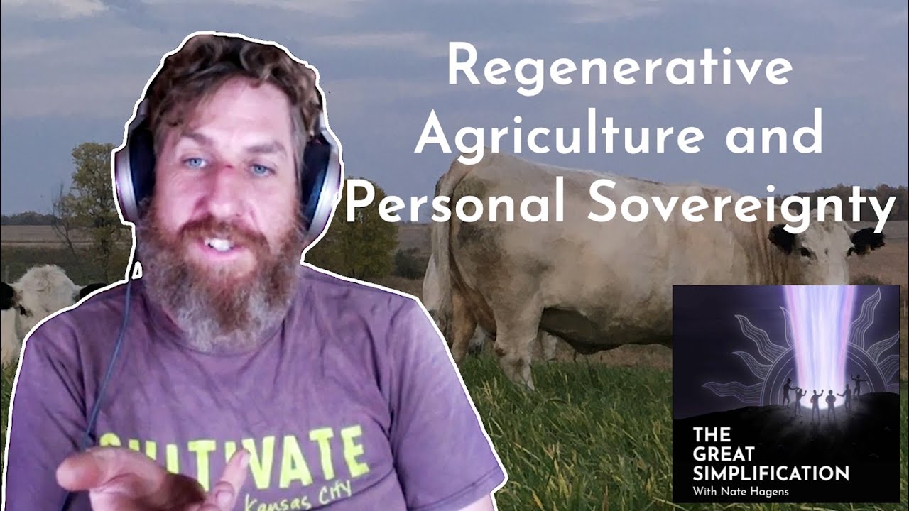 Daniel Zetah: "Regenerative Agriculture and Personal Sovereignty" | The Great Simplification #76