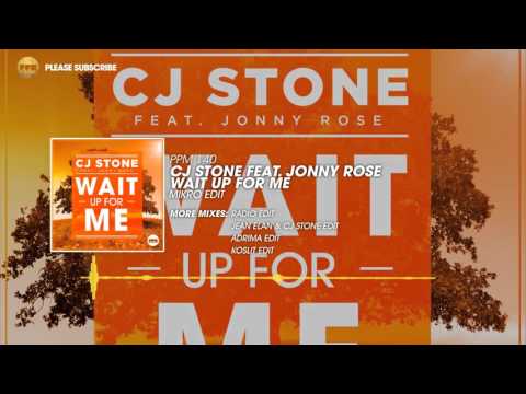 CJ Stone feat. Jonny Rose – Wait Up For Me (Mikro Edit)