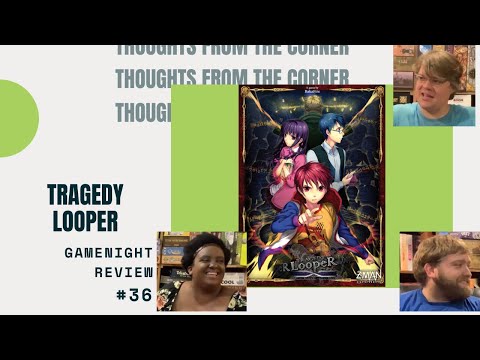 Thoughts From The Corner #36: Tragedy Looper