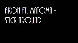 Akon ft  Matoma   Stick Around