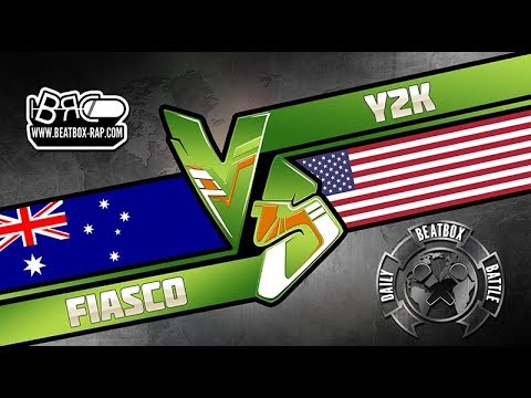 Y2K VS Fiasco ★ Daily Beatbox Battle ★ 23.6.2017